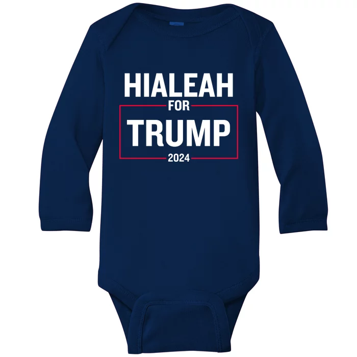 Hialeah For Trump 2024 Baby Long Sleeve Bodysuit