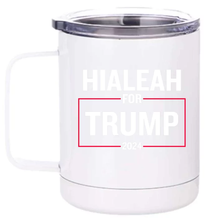 Hialeah For Trump 2024 Front & Back 12oz Stainless Steel Tumbler Cup