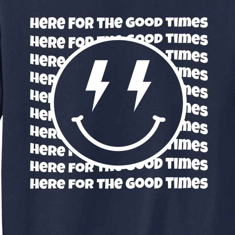 Here For The Good Times Retro Smile Tall Sweatshirt