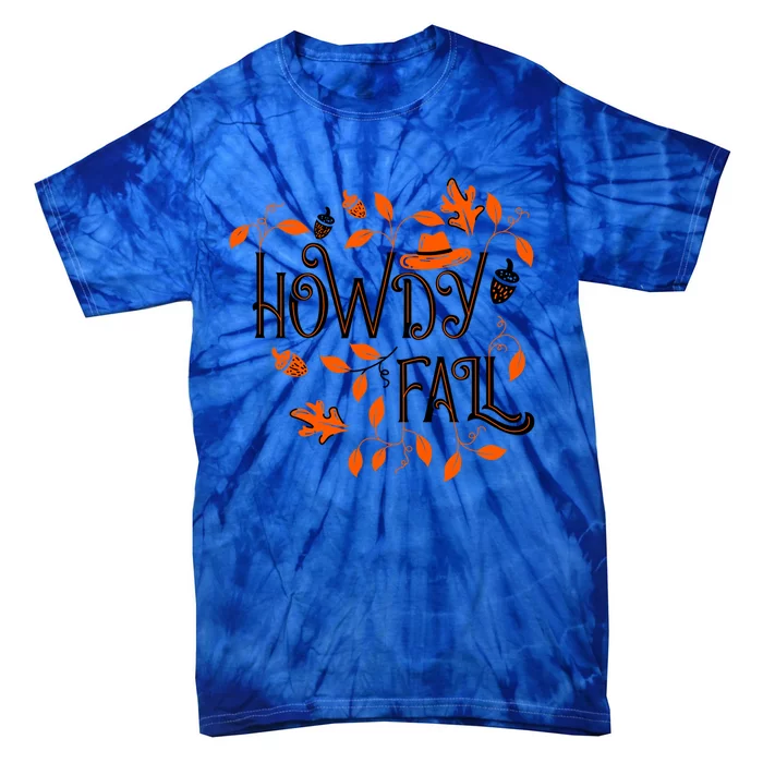 Howdy Fall Texas Greetings Autumn Season Design Meaningful Gift Tie-Dye T-Shirt