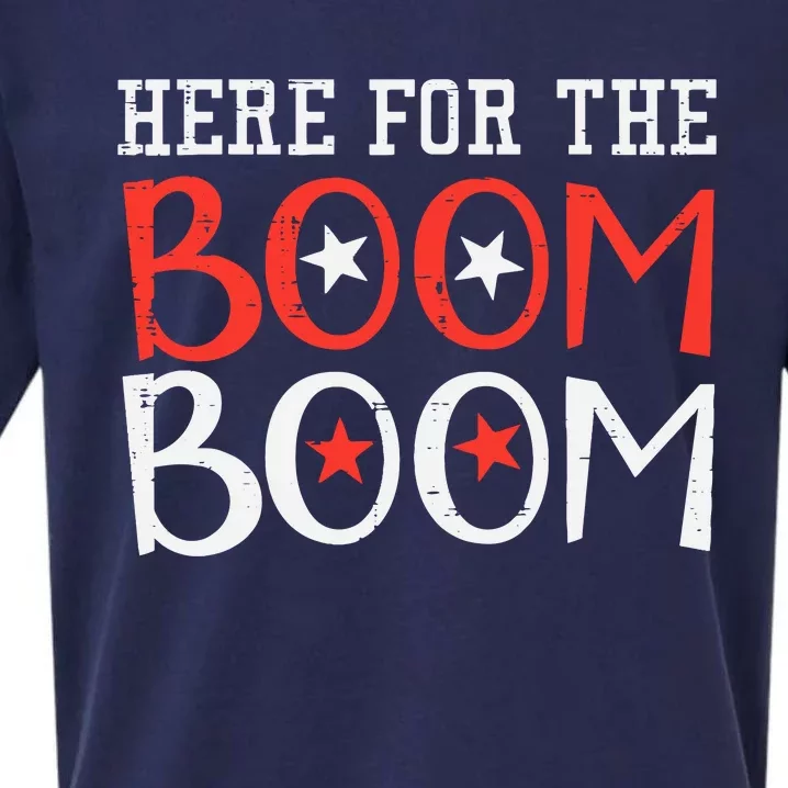 Here For The Boom Boom 4th Of July Fireworks Sueded Cloud Jersey T-Shirt