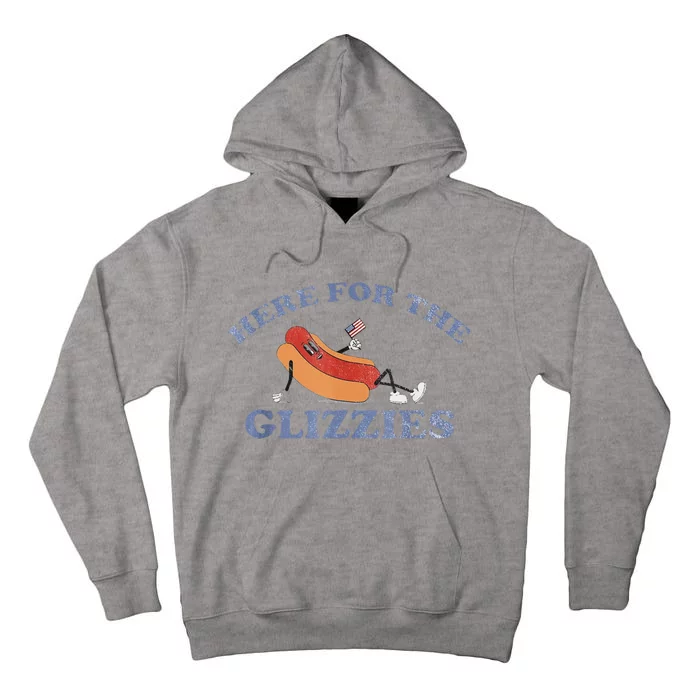 Here For The Glizzies 4th Of July 2024 Tall Hoodie