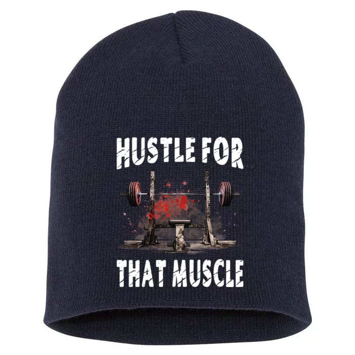 Hustle For That Muscle Short Acrylic Beanie