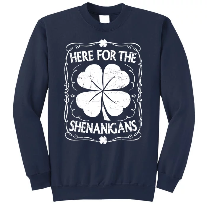 Here For The Shenanigans Happy St Patricks Day Shamrock Gift Sweatshirt