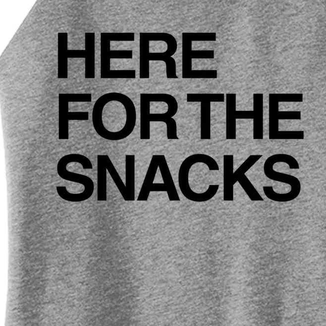 Here For The Snacks Great Gift Funny Foodie Gift Women’s Perfect Tri Rocker Tank