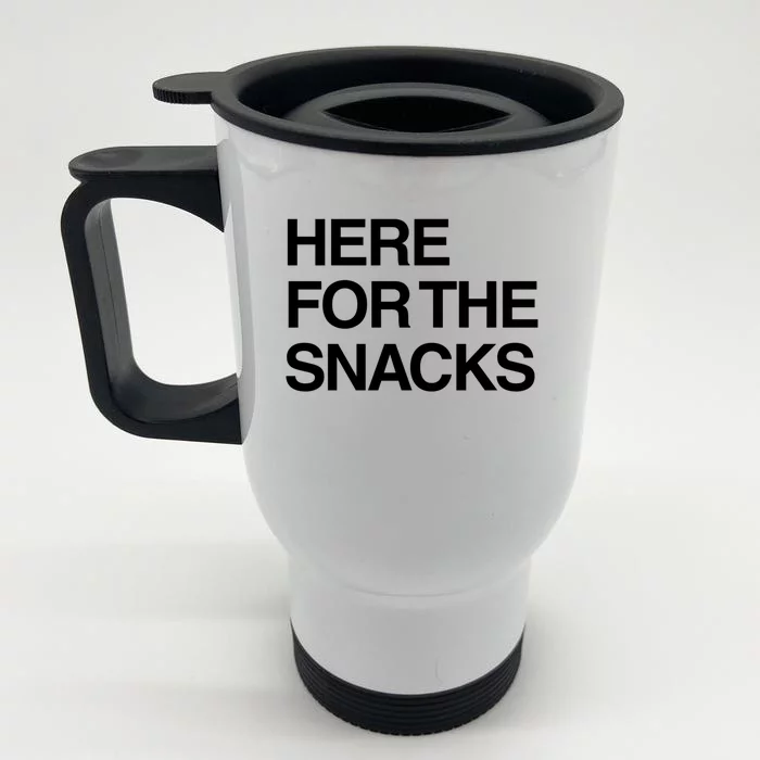 Here For The Snacks Great Gift Funny Foodie Gift Front & Back Stainless Steel Travel Mug