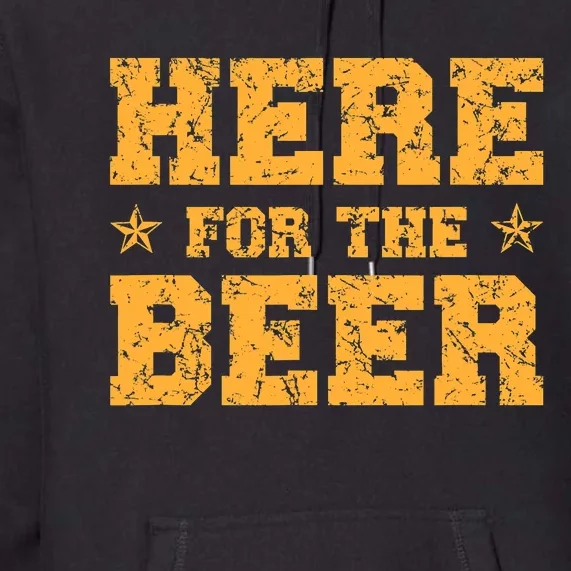 Here For The Beer Funny Party Outfit Costume Idea Premium Hoodie