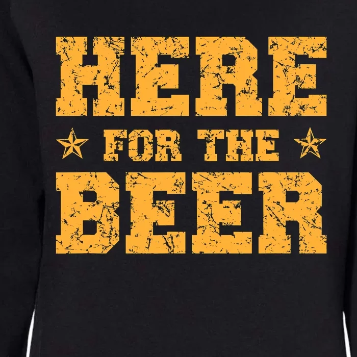 Here For The Beer Funny Party Outfit Costume Idea Womens California Wash Sweatshirt