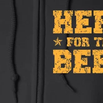 Here For The Beer Funny Party Outfit Costume Idea Full Zip Hoodie