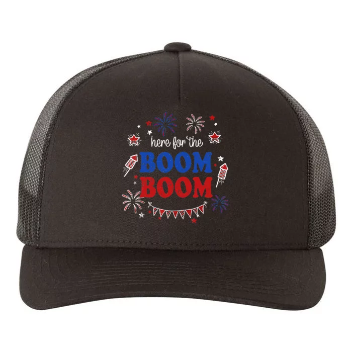 Here For The Boom Boom 4th Of July Fireworks Independence Yupoong Adult 5-Panel Trucker Hat