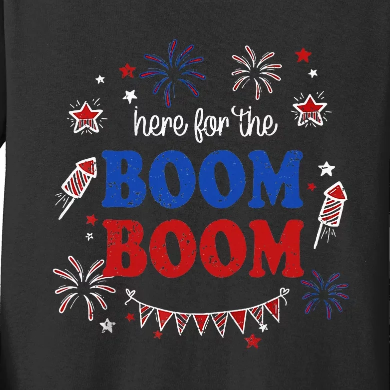 Here For The Boom Boom 4th Of July Fireworks Independence Kids Long Sleeve Shirt