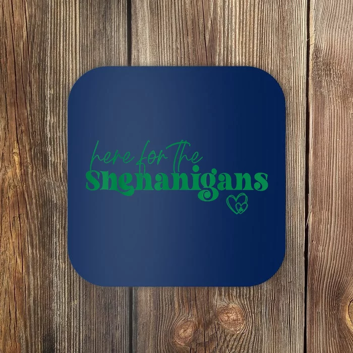 Here For The Shenanigans Funny St Patrick's Day Coaster