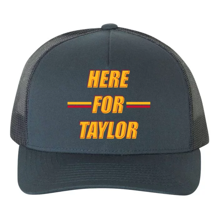 Here For Taylor Football Sports Fan Yupoong Adult 5-Panel Trucker Hat