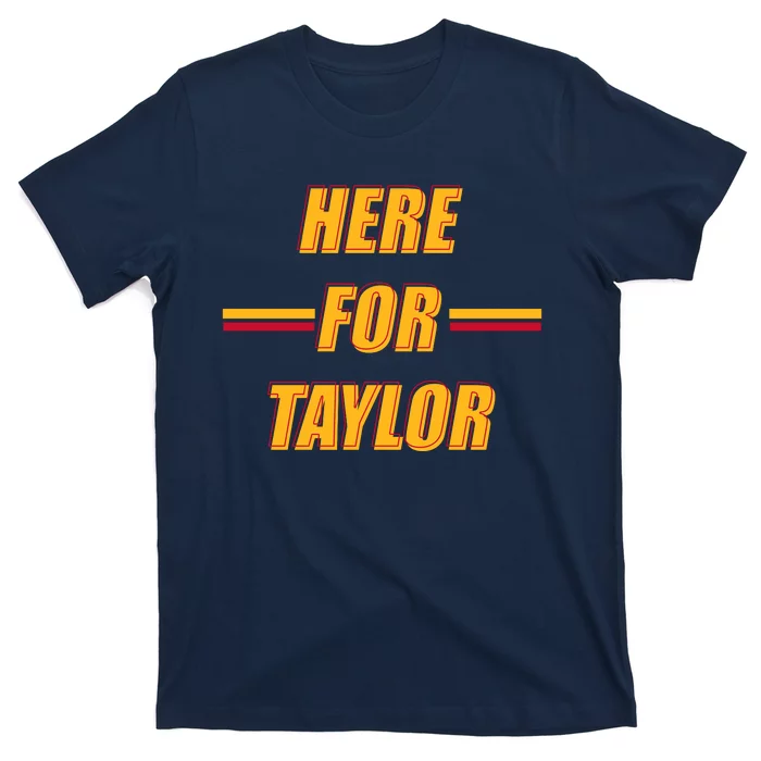 Here For Taylor Football Sports Fan T-Shirt