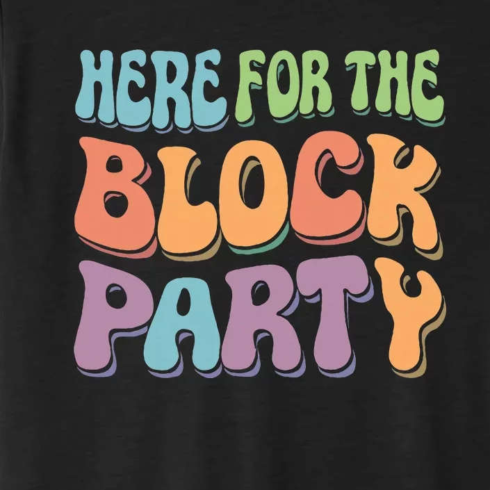 Here For The Block Party Retro ChromaSoft Performance T-Shirt