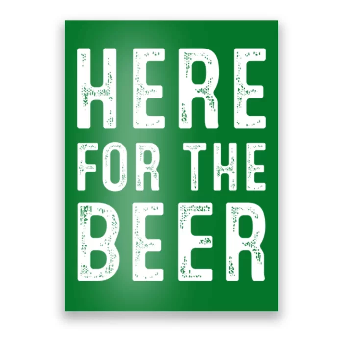 Here For The Beer Funny St Patricks Day Gift Poster