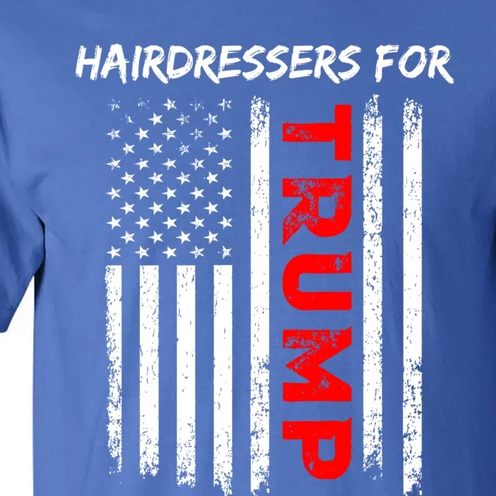 Hairdressers For Trump Take America Back Cool Gift Tall T-Shirt