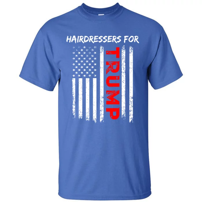 Hairdressers For Trump Take America Back Cool Gift Tall T-Shirt