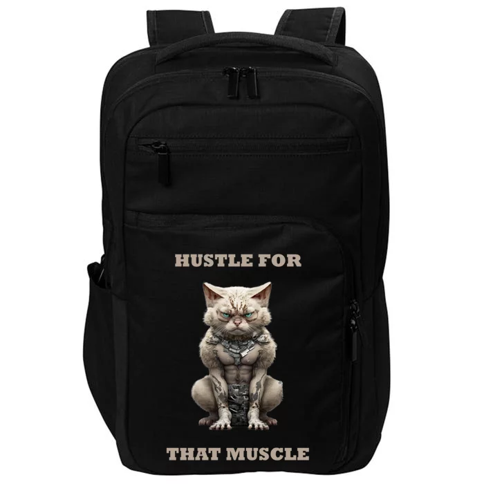 Hustle For That Muscle Cat Weightlifting Bodybuilding Gym Meaningful Gift Impact Tech Backpack