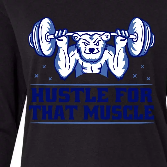 Hustle For That Muscle Fitness Motivation Gym Workout Cute Gift Womens Cotton Relaxed Long Sleeve T-Shirt