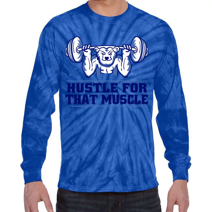 Hustle For That Muscle Fitness Motivation Gym Workout Cute Gift Tie-Dye Long Sleeve Shirt