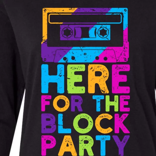 Here For The Block Party Womens Cotton Relaxed Long Sleeve T-Shirt