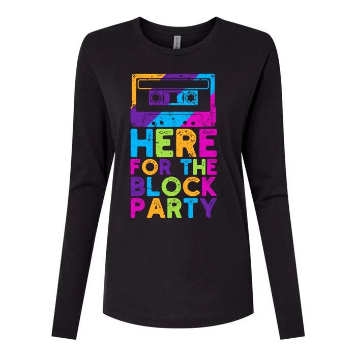 Here For The Block Party Womens Cotton Relaxed Long Sleeve T-Shirt