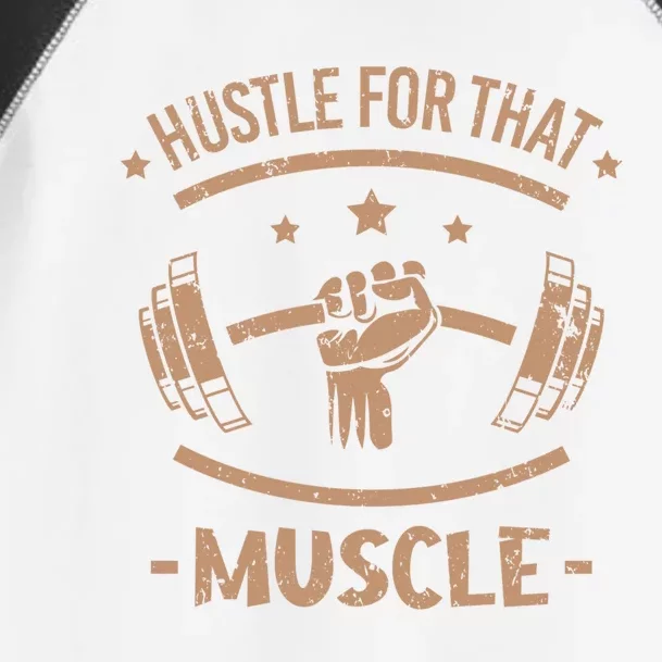 Hustle For That Muscle Fitness Muscles Funny Gym Gift Toddler Fine Jersey T-Shirt