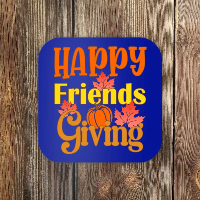 Happy Friendsgiving Thanksgiving With Friends Great Gift Coaster