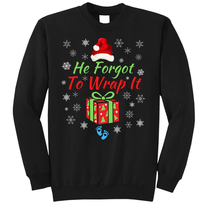 He Forgot To Wrap It Adult Humor Christmas Baby Christmas Pregnancy Reveal Tall Sweatshirt