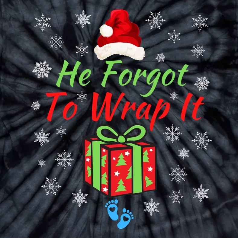 He Forgot To Wrap It Adult Humor Christmas Baby Christmas Pregnancy Reveal Tie-Dye T-Shirt