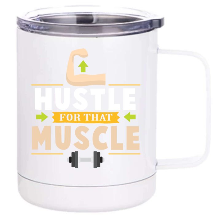 Hustle For That Muscle Funny Meaningful Gift For Personal Trainers Gift Front & Back 12oz Stainless Steel Tumbler Cup