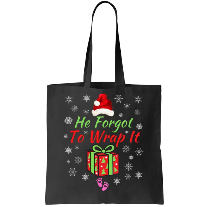 He Forgot To Wrap It Christmas Baby Christmas Pregnancy Reveal Adult Humor Tote Bag