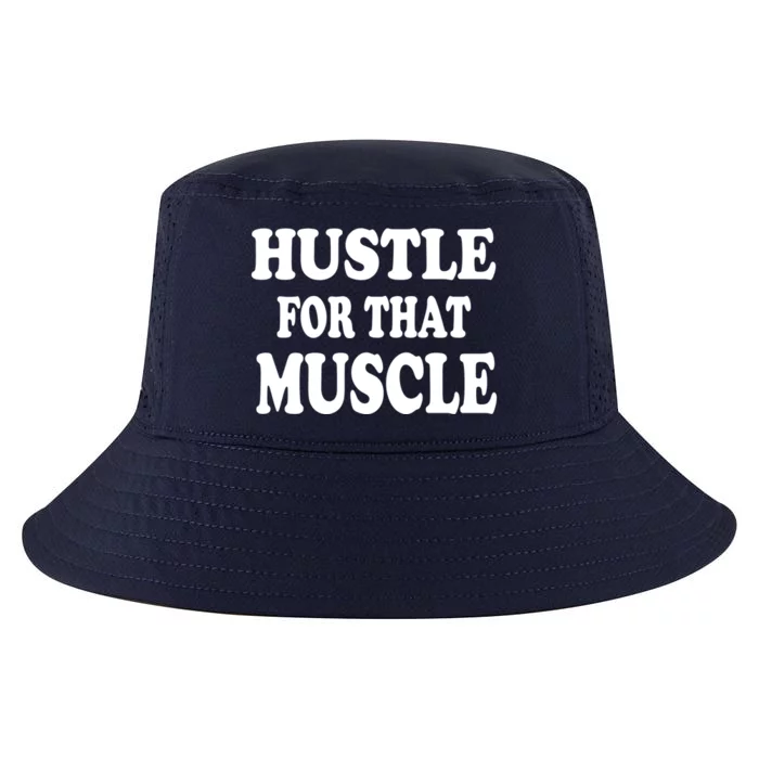 Hustle For That Muscle Funny Workout Gym Exercise Gift Cool Comfort Performance Bucket Hat