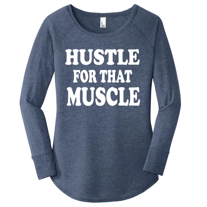 Hustle For That Muscle Funny Workout Gym Exercise Gift Women's Perfect Tri Tunic Long Sleeve Shirt