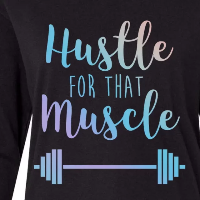 Hustle For That Muscle Gym Barbell Lifting Weights Workout Gift Womens Cotton Relaxed Long Sleeve T-Shirt