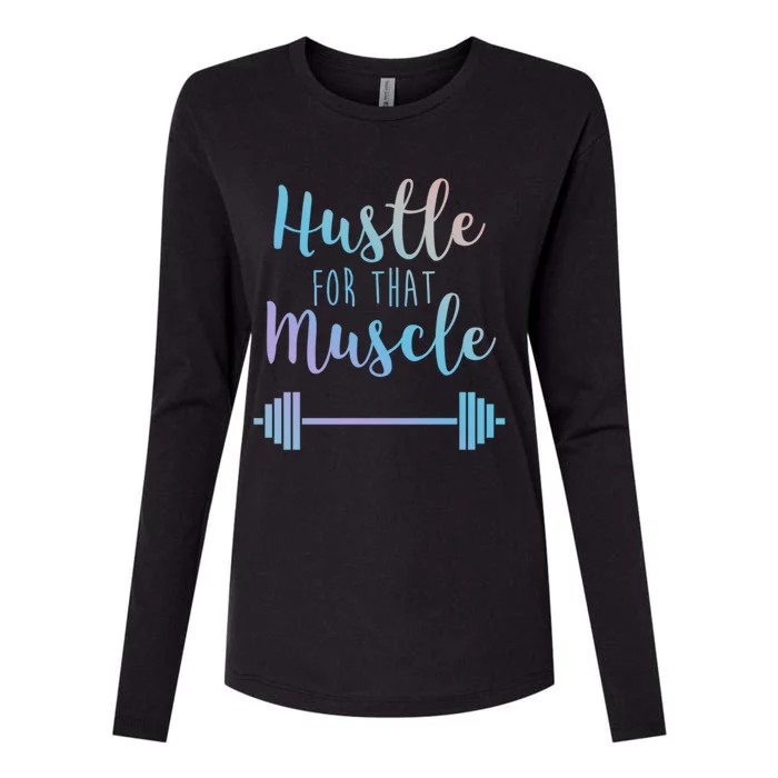 Hustle For That Muscle Gym Barbell Lifting Weights Workout Gift Womens Cotton Relaxed Long Sleeve T-Shirt