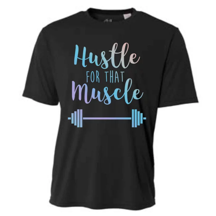 Hustle For That Muscle Gym Barbell Lifting Weights Workout Gift Cooling Performance Crew T-Shirt