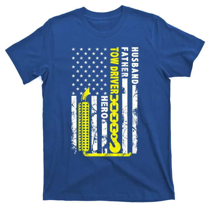 Husband Father Tow Driver Hero American Flag Gift Towing Dad Gift T-Shirt