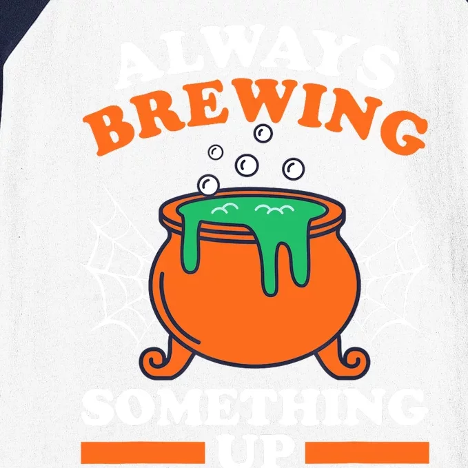 Halloween For Teens Funny Always Brewing Something Up Baseball Sleeve Shirt