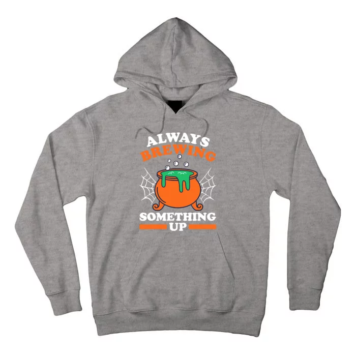 Halloween For Teens Funny Always Brewing Something Up Tall Hoodie