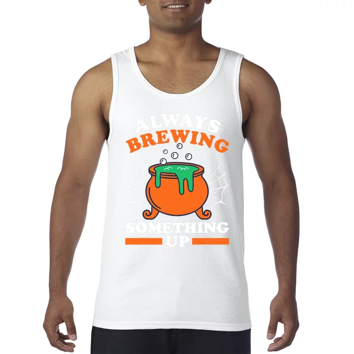 Halloween For Teens Funny Always Brewing Something Up Tank Top