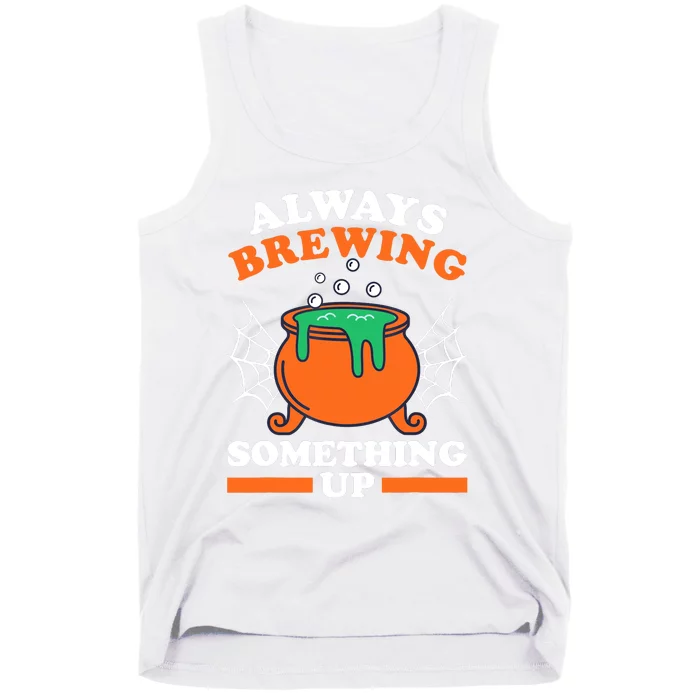 Halloween For Teens Funny Always Brewing Something Up Tank Top