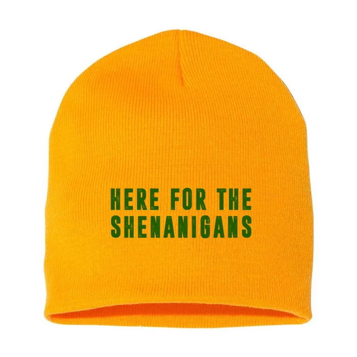 Here For The Shenanigans Short Acrylic Beanie