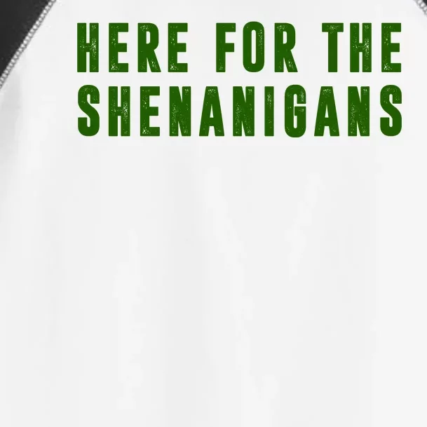 Here For The Shenanigans Toddler Fine Jersey T-Shirt