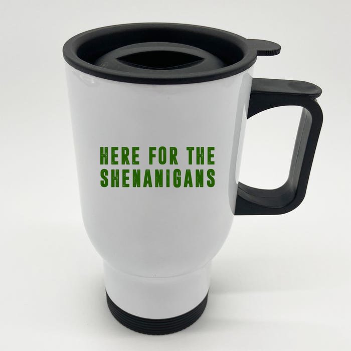 Here For The Shenanigans Front & Back Stainless Steel Travel Mug