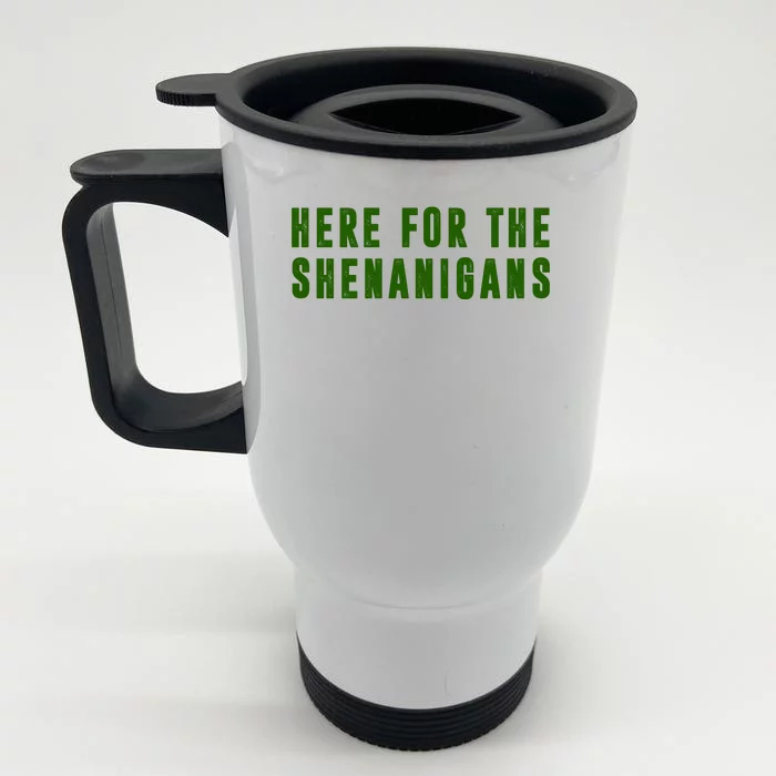 Here For The Shenanigans Front & Back Stainless Steel Travel Mug