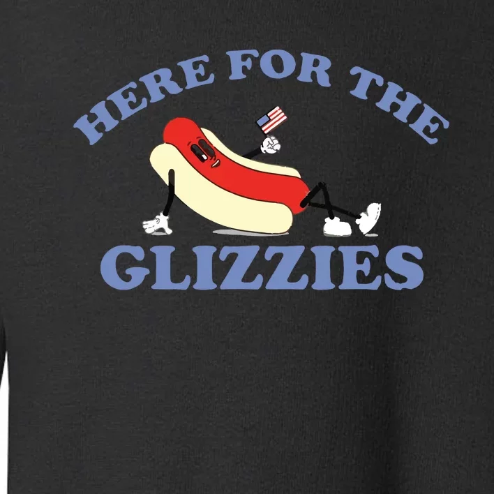 Here For The Glizzies Toddler Sweatshirt