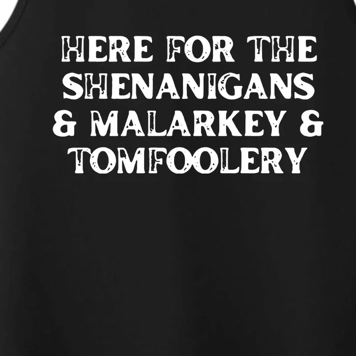 Here For The Shenanigans Malarkey And Tomfoolery St Patrick Performance Tank