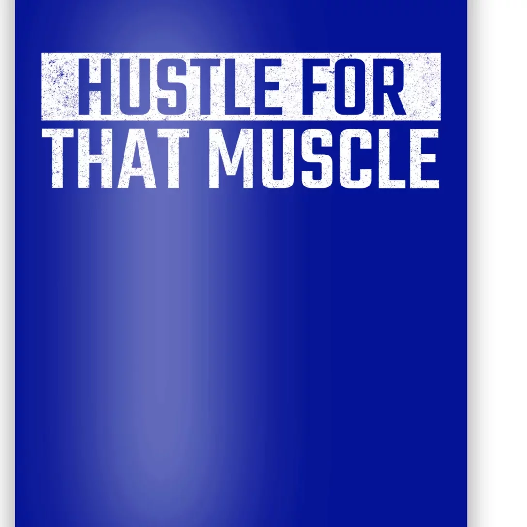 Hustle For That Muscle Gym Fitness Workout Motivation Meaningful Gift Poster